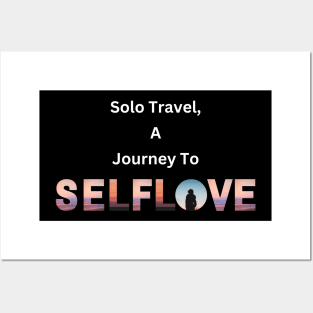 Solo Travel a Journey to Self Love Posters and Art